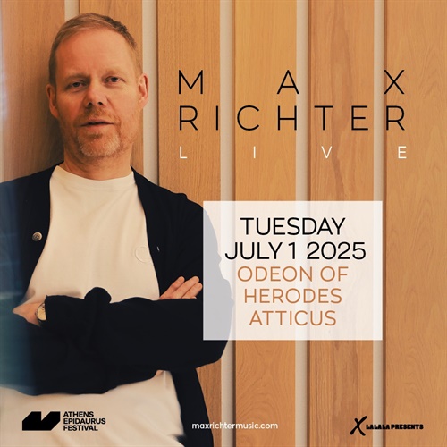 MAX RICHTER | Athens Epidaurus Festival